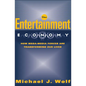 The Entertainment Economy: How Mega-Media Forces Are Transforming Our Lives - Paperback
