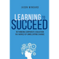 Learning to Succeed: Rethinking Corporate Education in a World of Unrelenting Change - Paperback