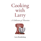 Cooking with Larry - Hardcover