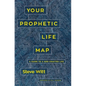 Your Prophetic Life Map: A Guide to a God-Crafted Life - Paperback