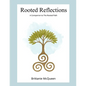 Rooted Reflections - Paperback