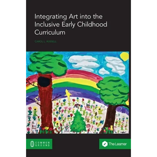 Integrating Art into the Inclusive Early Childhood Curriculum - Paperback