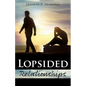 Lopsided Relationships - Paperback