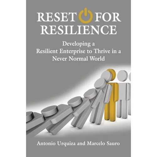 Reset for Resilience: Developing a Resilient Enterprise to Thrive in a Never Normal World - Paperback