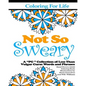 Coloring for Life: Not So Sweary: A "PG " Collection of Less Than Vulgar Curse Words and Phrases - Paperback