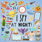 I Spy - At Night!: A Fun Guessing Game for 2-5 Year Olds - Paperback