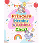 Princess Morning & Bedtime Chart: Girl Routine Checklist Kids Can Keep Track of Their Daily Routine - Paperback