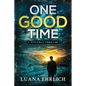 One Good Time: A Titus Ray Thriller - Paperback