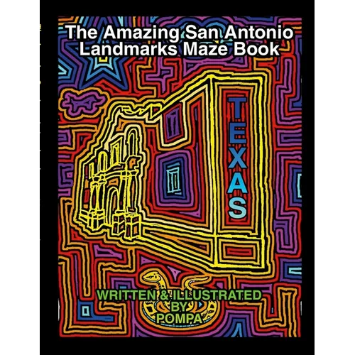 The Amazing San Antonio Landmarks Maze Book - Paperback