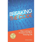 Breaking The Code: Stop Looking for Answers and Start Enjoying Life - Paperback