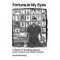 Fortune in My Eyes: A Memoir of Broadway Glamour Social Justice and Political Passion - Paperback