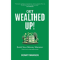 Get Wealthed Up!: Build Your Money Mansion - Paperback