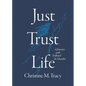 Just Trust Life - Paperback