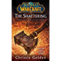 World of Warcraft: The Shattering: Book One of Cataclysm - Paperback