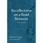Recollections on a Road Between: A Story of My Life - Paperback