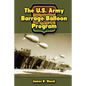 The U.S. Army Barrage Balloon Program - Paperback