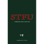 Stfu: A Millennial's Guide to Inner Peace - Paperback