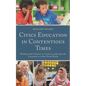 Civics Education in Contentious Times: Working with Teachers to Create Locally-Specific Curricula in a Post-Truth World - Paperback