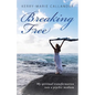 Breaking Free: My spiritual transformation into a psychic medium - Paperback