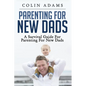 Parenting for New Dads: A Survival Guide for Parenting for New Dads - Paperback