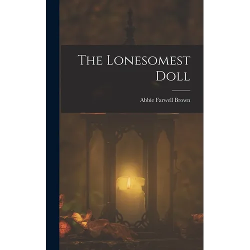The Lonesomest Doll - Hardcover