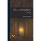The Lonesomest Doll - Hardcover