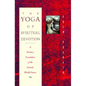 The Yoga of Spiritual Devotion: A Modern Translation of the Narada Bhakti Sutras - Paperback