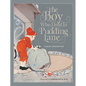 The Boy Who Lived in Pudding Lane: Being a True Account, If Only You Believe It, of the Life and Ways of Santa, Oldest Son of Mr. and Mrs. Claus - Hardcover