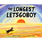 The Longest Letsgoboy - Hardcover