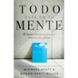 Todo Está En Tu Mente: El Éxito Comienza Con Tu Manera de Pensar (Spanish Language Edition, Mind Your Mindset (Spanish)) - Paperback