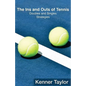 The Ins and Outs of Tennis: Doubles and Singles Strategy - Paperback
