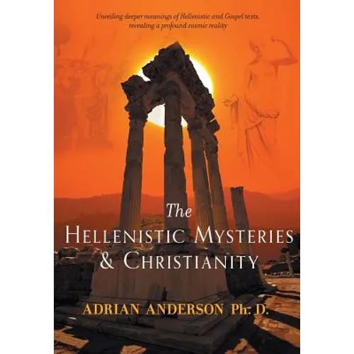 The Hellenistic Mysteries & Christianity - Paperback