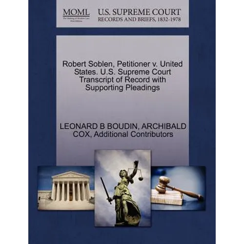 Robert Soblen, Petitioner V. United States. U.S. Supreme Court Transcript of Record with Supporting Pleadings - Paperback