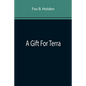 A Gift For Terra - Paperback