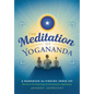 The Meditation of Yogananda: A Handbook for Finding Inner Joy - Paperback