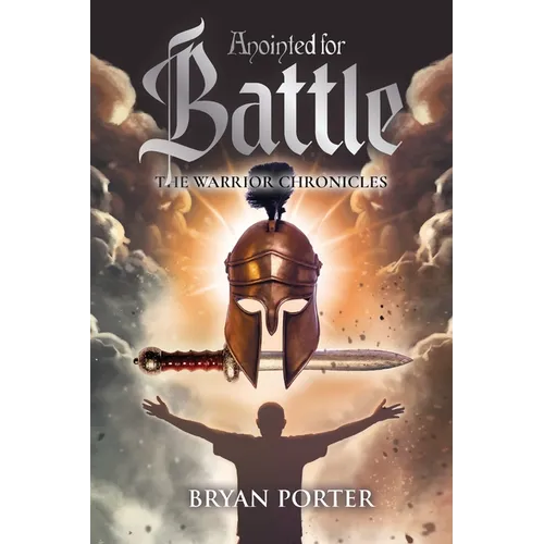 Anointed For Battle: The Warrior Chronicles - Paperback