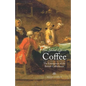 The Social Life of Coffee: The Emergence of the British Coffeehouse - Hardcover
