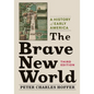 The Brave New World: A History of Early America - Paperback