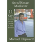StreetSmart Marketer: Book One: 11 Low-Cost Keys That Unlock the Secrets to Rapid Growth in Your Business - Paperback