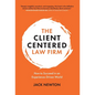 The Client-Centered Law Firm: How to Succeed in an Experience-Driven World - Hardcover