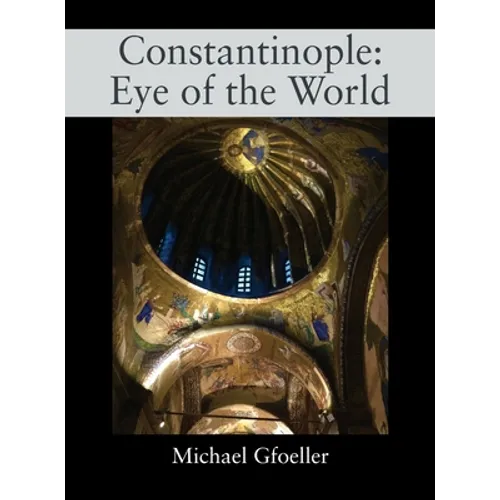 Constantinople: Eye of the World - Hardcover