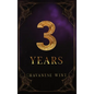 3 Years: Healing Not Healed - Hardcover