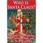 Who Is Santa Claus?: A History of St. Nicholas, the Christmas Tree, and the Three - Paperback