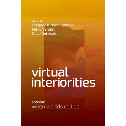 Virtual Interiorities: When Worlds Collide - Paperback