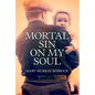 Mortal Sin on My Soul - Paperback