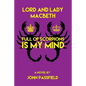 Lord and Lady Macbeth: Full of Scorpions Is My Mind - Paperback