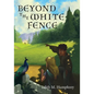 Beyond the White Fence - Paperback