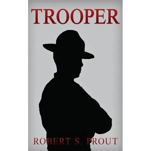 Trooper: A Coming-of-Age Story About a Young State Trooper - Paperback