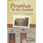 Piranhas in the Scampi: How I Restored a 17th Century Farmhouse in Tuscany - Paperback