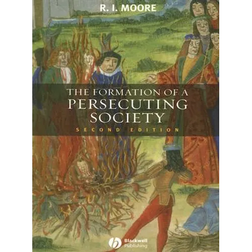 The Formation of a Persecuting Society - Paperback